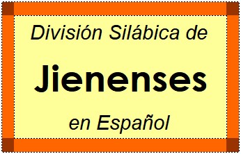 Divisão Silábica de Jienenses em Espanhol