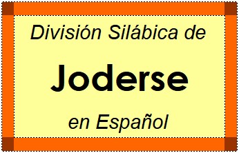 Divisão Silábica de Joderse em Espanhol