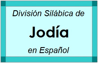 División Silábica de Jodía en Español