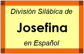 División Silábica de Josefina en Español