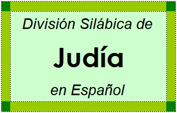 División Silábica de Judía en Español