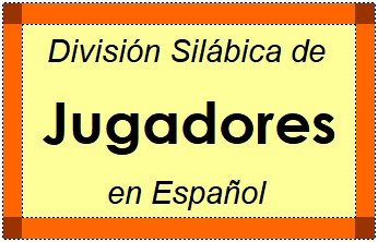 Divisão Silábica de Jugadores em Espanhol
