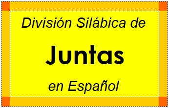 División Silábica de Juntas en Español