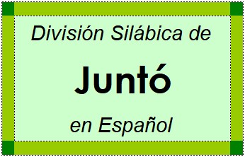 Divisão Silábica de Juntó em Espanhol