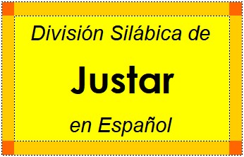 División Silábica de Justar en Español