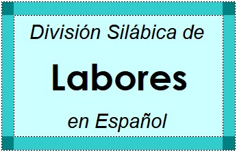 Divisão Silábica de Labores em Espanhol