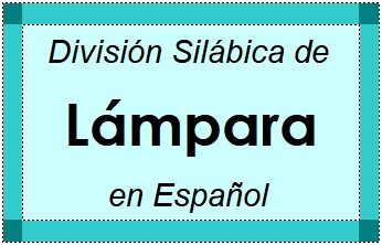 Divisão Silábica de Lámpara em Espanhol