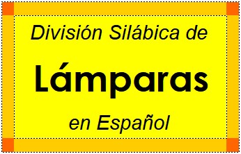 Divisão Silábica de Lámparas em Espanhol