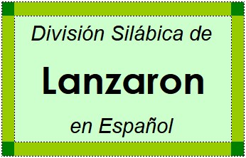 Divisão Silábica de Lanzaron em Espanhol