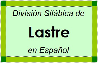 Divisão Silábica de Lastre em Espanhol