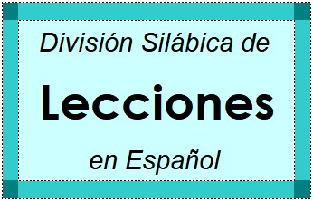 Divisão Silábica de Lecciones em Espanhol