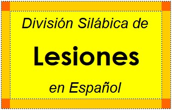 Divisão Silábica de Lesiones em Espanhol