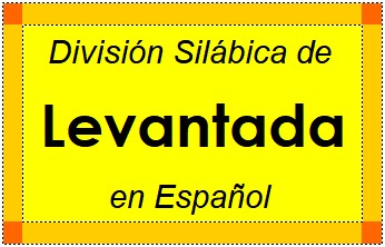 Divisão Silábica de Levantada em Espanhol