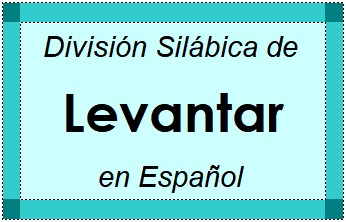 Divisão Silábica de Levantar em Espanhol