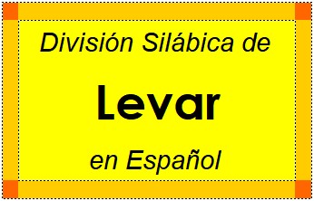 Divisão Silábica de Levar em Espanhol