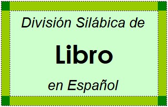 Divisão Silábica de Libro em Espanhol