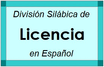 División Silábica de Licencia en Español