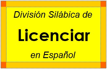 Divisão Silábica de Licenciar em Espanhol