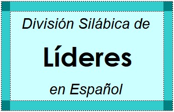Divisão Silábica de Líderes em Espanhol