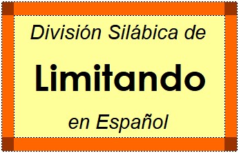 Divisão Silábica de Limitando em Espanhol