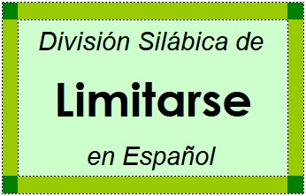 División Silábica de Limitarse en Español