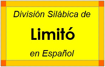 División Silábica de Limitó en Español