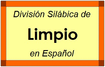 Divisão Silábica de Limpio em Espanhol