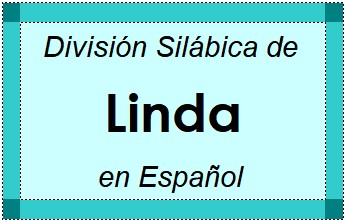 División Silábica de Linda en Español
