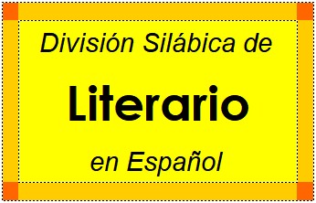 División Silábica de Literario en Español