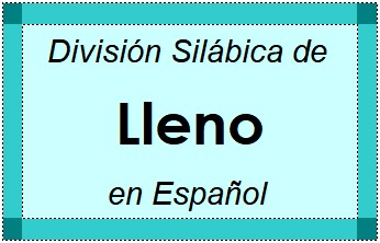Divisão Silábica de Lleno em Espanhol