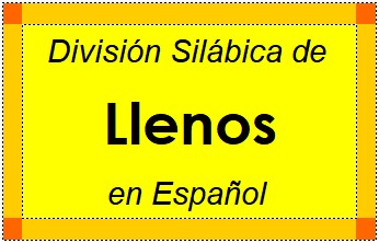 Divisão Silábica de Llenos em Espanhol