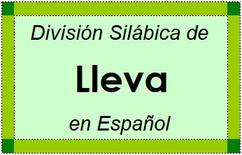 Divisão Silábica de Lleva em Espanhol