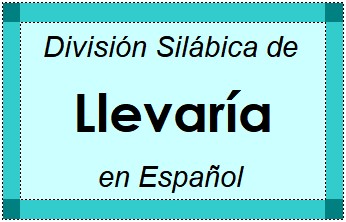 División Silábica de Llevaría en Español