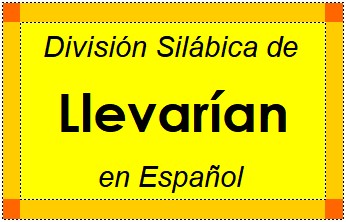 División Silábica de Llevarían en Español