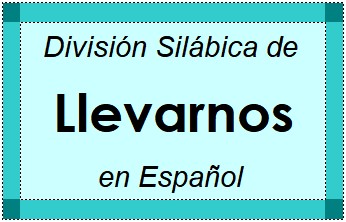 División Silábica de Llevarnos en Español