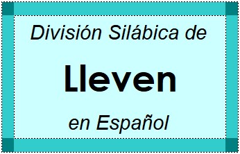 Divisão Silábica de Lleven em Espanhol