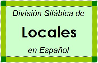 Divisão Silábica de Locales em Espanhol