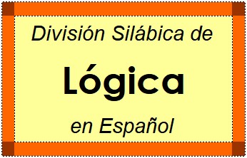 Divisão Silábica de Lógica em Espanhol