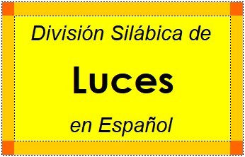Divisão Silábica de Luces em Espanhol