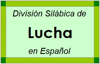 Divisão Silábica de Lucha em Espanhol