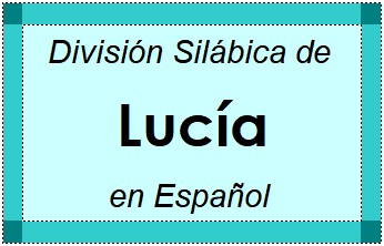 División Silábica de Lucía en Español