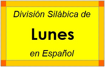 Divisão Silábica de Lunes em Espanhol