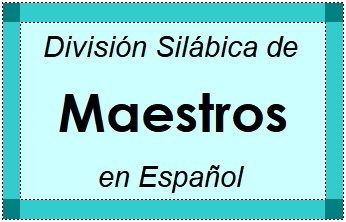 Divisão Silábica de Maestros em Espanhol
