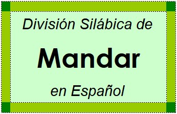 Divisão Silábica de Mandar em Espanhol