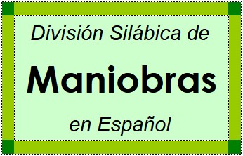 Divisão Silábica de Maniobras em Espanhol