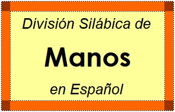 Divisão Silábica de Manos em Espanhol