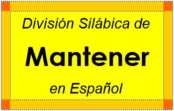 División Silábica de Mantener en Español