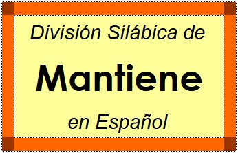 División Silábica de Mantiene en Español