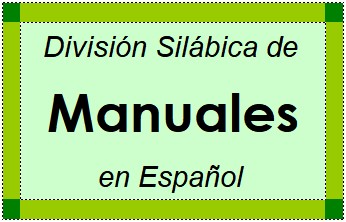 Divisão Silábica de Manuales em Espanhol