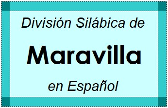 División Silábica de Maravilla en Español
